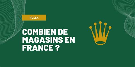 combien de magasin rolex en france|rolex france price.